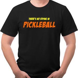There's No Crying in PICKLEBALL Funny Tee Shirt NEW WITH TAGS NWT